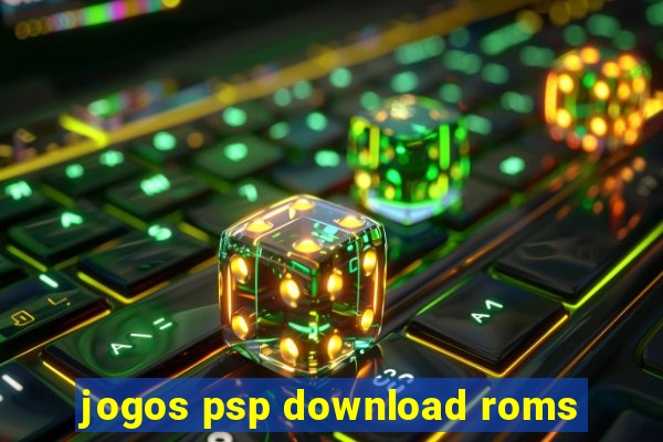 jogos psp download roms